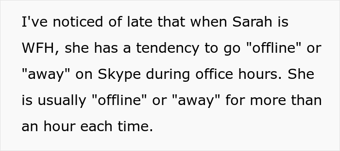 Boss Believes That Employee Is Not Doing Her Duties While Working From Home, Calls Her Out As She Can Be Offline For Up To An Hour - 4