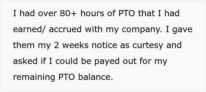 Loyal Employee Decides To Never Give His Employers 2 Weeks Notice About Leaving A Job After A Company Refused To Pay Him For His Unused PTO Loyal Employee Decides To Never Give His Employers 2 Weeks Notice About Leaving A Job After A Company Refused To Pay Him For His Unused PTO