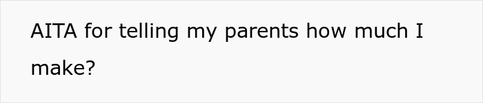 Woman Asks If She Was Wrong For Bringing Up The Fact That She Earns More Than Her Siblings To Her Parents When They Tell Her To Get A &lsquo;Real Job&rsquo;