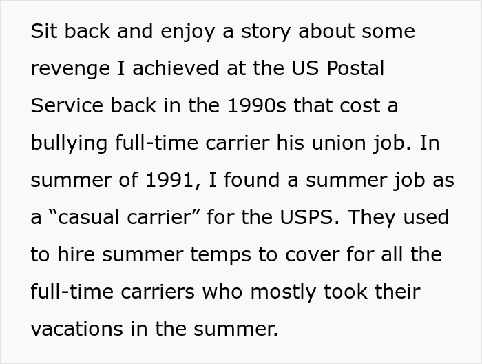 Incompetent Mailman Deliberately Leaves All The Heavy Stuff For A Temporary Worker Who Nails The Route And Gets Him Fired - 3