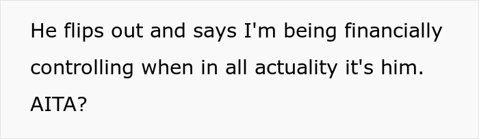Woman Is Fed Up With Husband’s Snarky Comments About Her Finances, So She Withdraws All Her Money, Leaving Him With $900 - 10