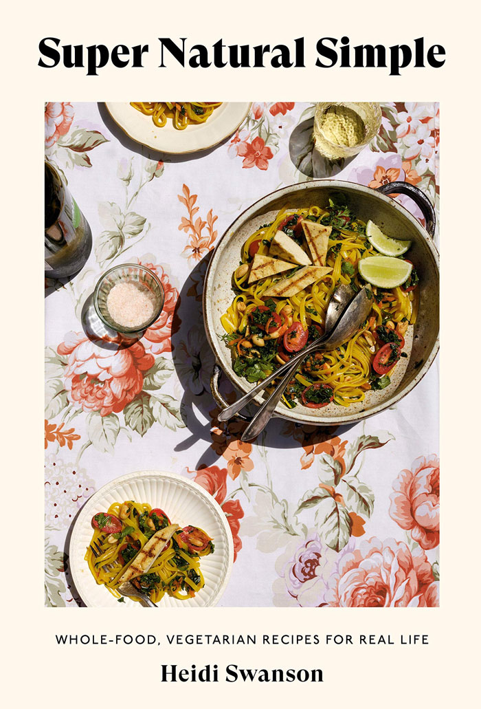 “Super Natural Simple: Whole-Food, Vegetarian Recipes For Real Life” By Heidi Swanson