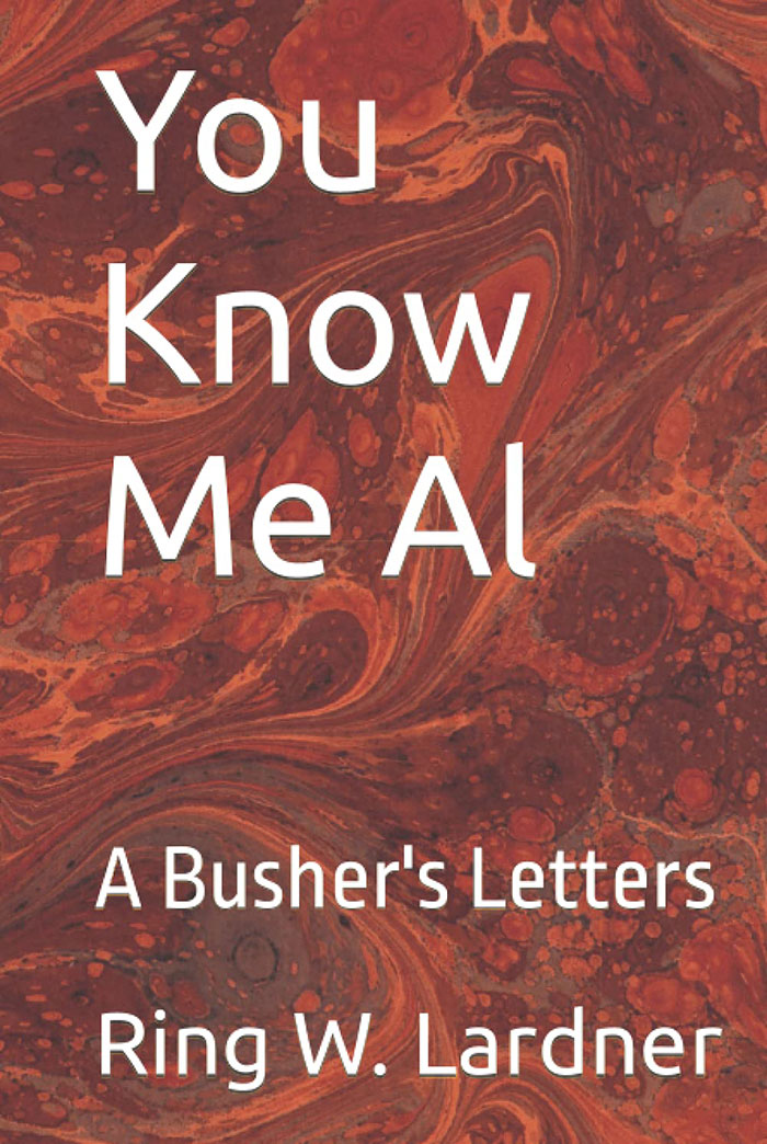 You Know Me Al By Ring Lardner