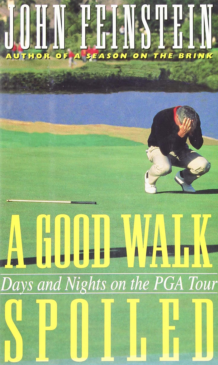 A Good Walk Spoiled By John Feinstein