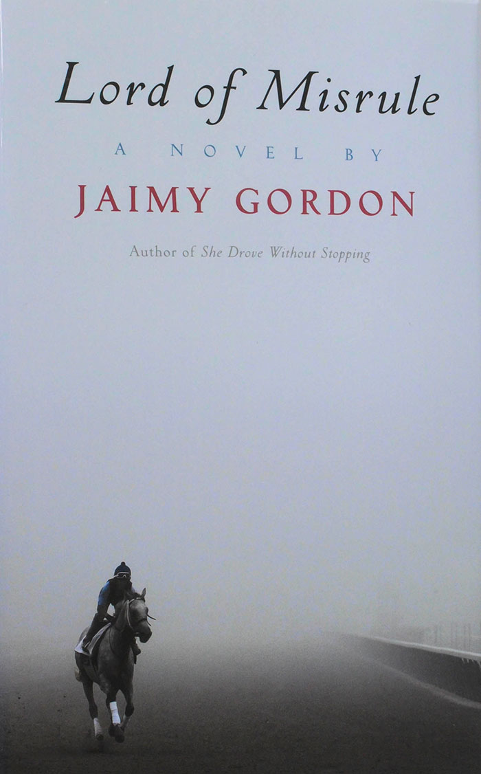 Lord Of Misrule By Jaimy Gordon