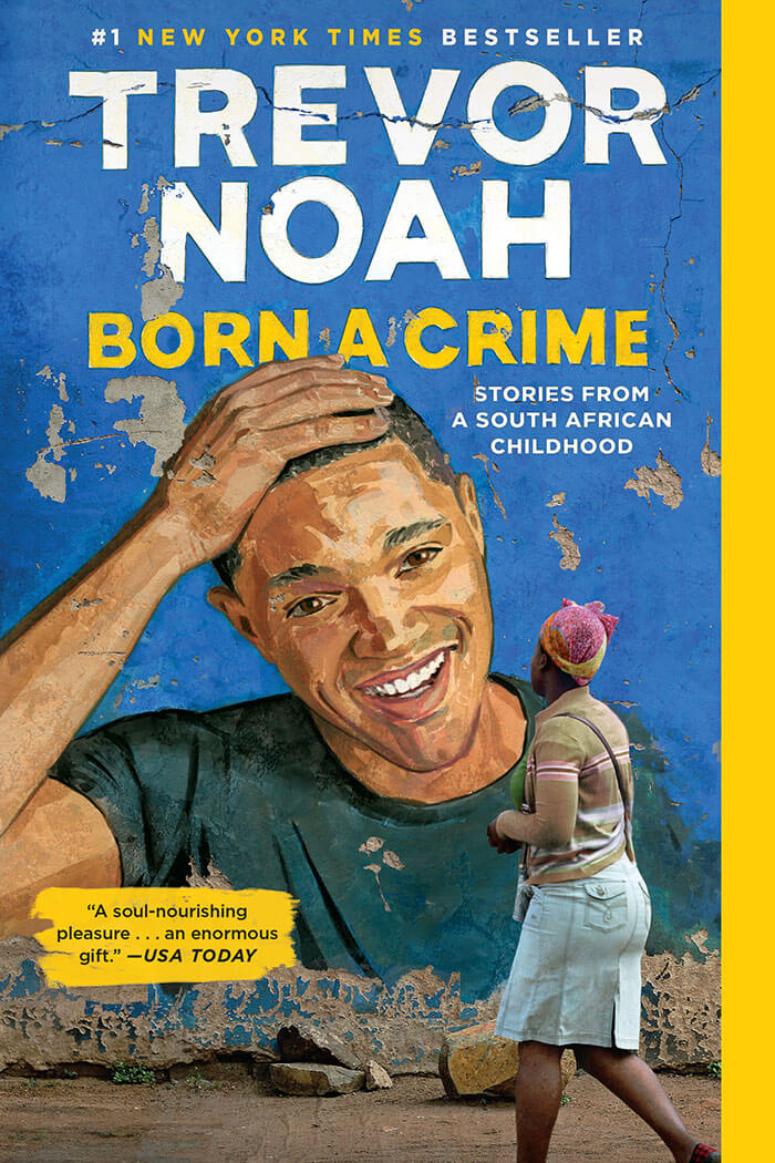 Born A Crime By Trevor Noah