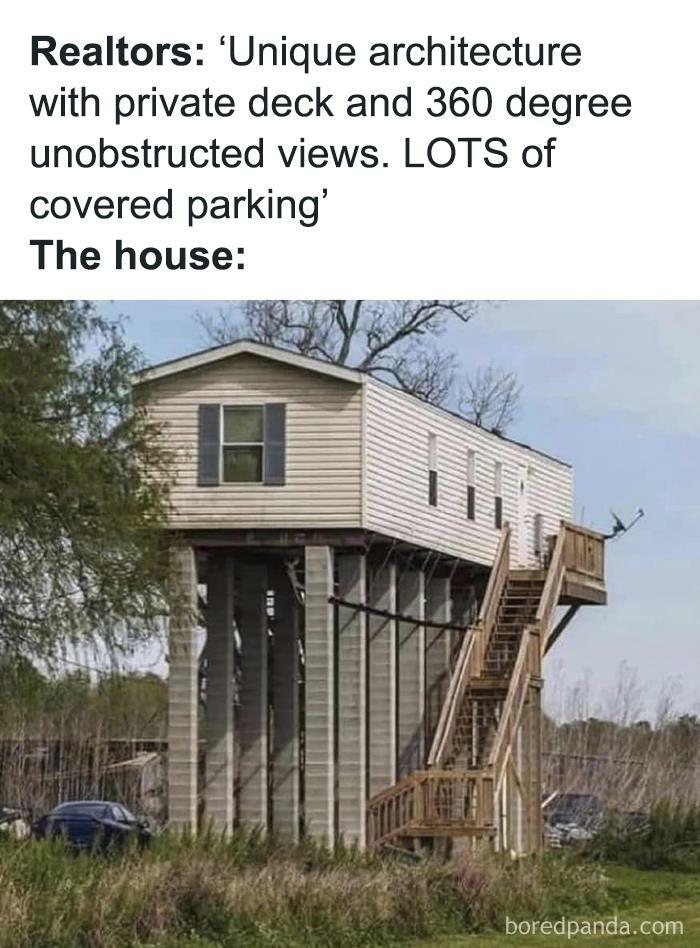 Meme about owning a home, featuring a house on tall stilts with a steep staircase, contrasting realtor's description.