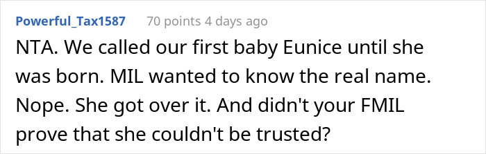 MIL Demands To Know Her Future Granddaughter’s Name, Woman Lies To Her, Almost Certain She’ll Post It Online, And Isn’t Wrong - 27