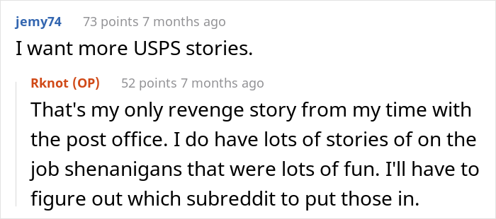 Incompetent Mailman Deliberately Leaves All The Heavy Stuff For A Temporary Worker Who Nails The Route And Gets Him Fired - 25