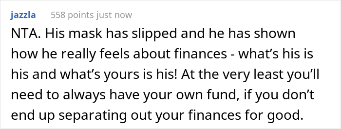 Woman Is Fed Up With Husband’s Snarky Comments About Her Finances, So She Withdraws All Her Money, Leaving Him With $900 - 18