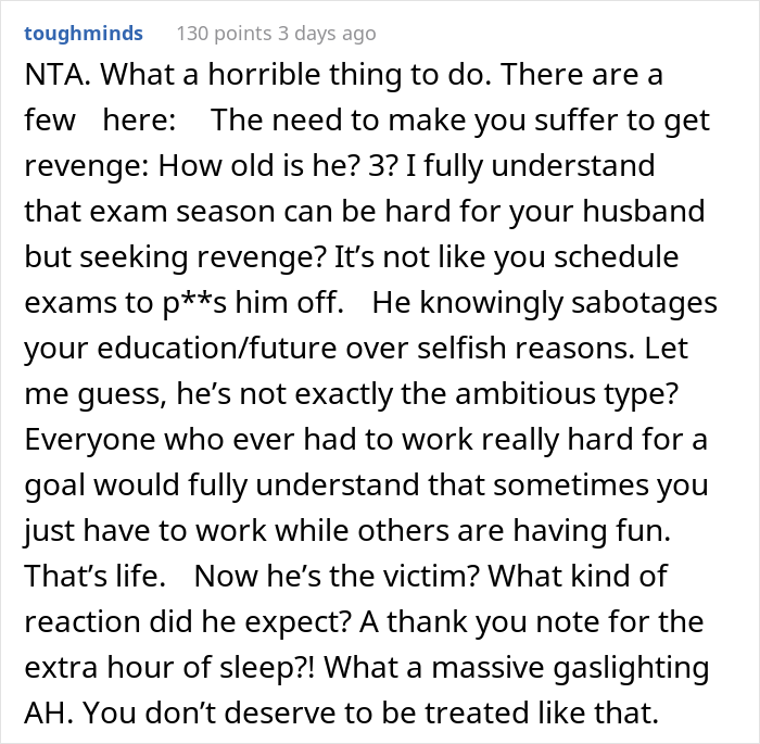 Woman Doesn't Attend Party Because She Has To Study For Exam, Petty Husband Makes Sure She Misses Her Exam Too - 25