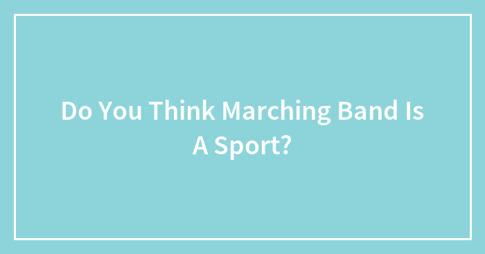 Hey Pandas, Do You Think Marching Band Is A Sport?