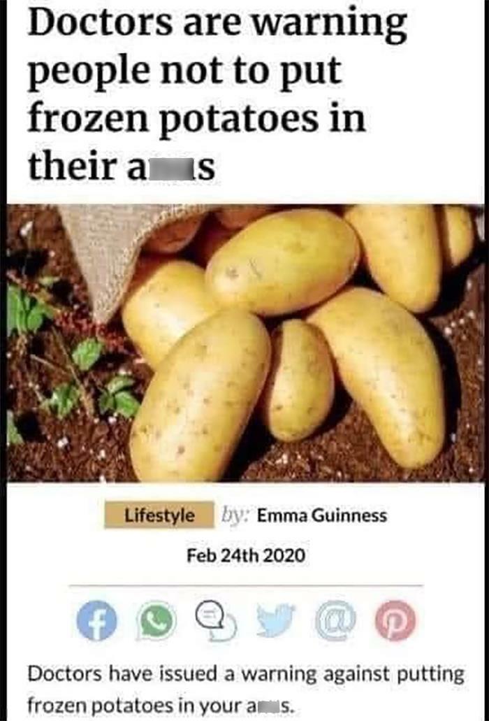 Put Them In Frozen And They Might Come Out Mashed