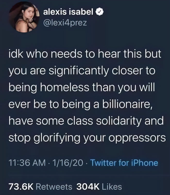 No Billionaire Got To Where They Are Without The Exploitation Of Workers.