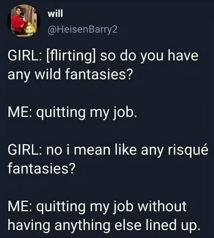 Tweet about quitting job fantasies, sharing a funny and relatable anti-work post for anyone who hates working.