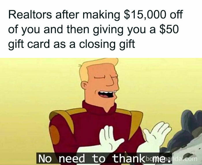 Cartoon character making a sarcastic gesture about realtors' small gift after earning commission, capturing a home-owning meme.