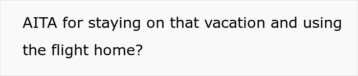&ldquo;AITA? I Went On Vacation With My Friend And Her Family, They Kicked Me Out So I Got My Own Room And Stayed On&rdquo;