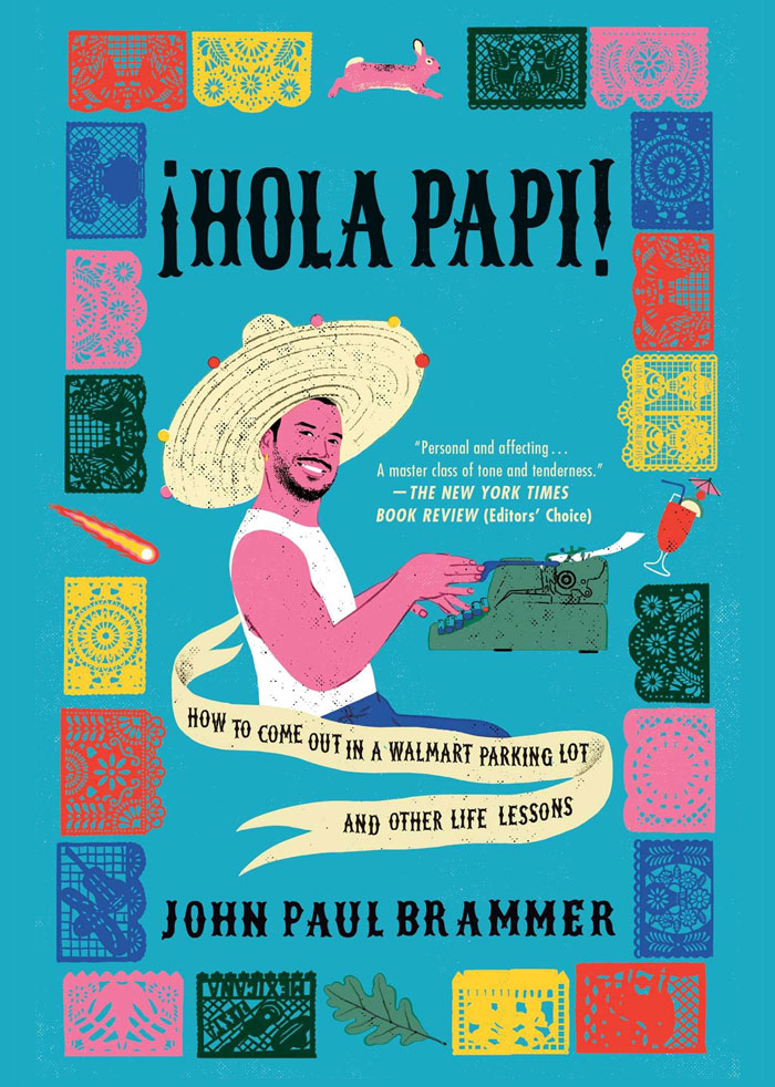Hola Papi By John Paul Brammer