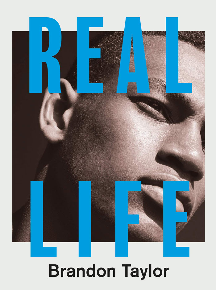 Real Life By Brandon Taylor