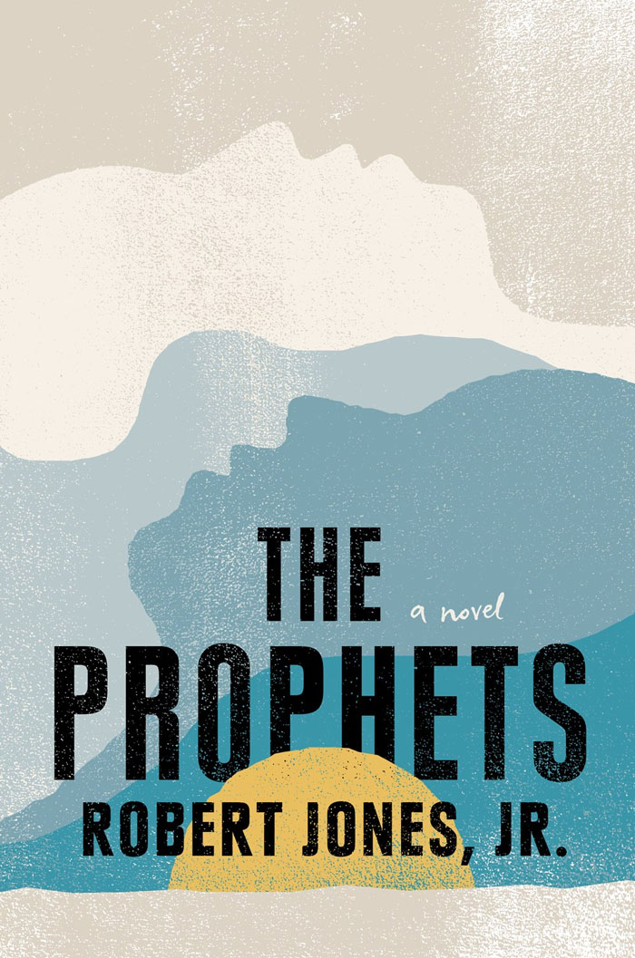 The Prophets By Robert Jones Jr.