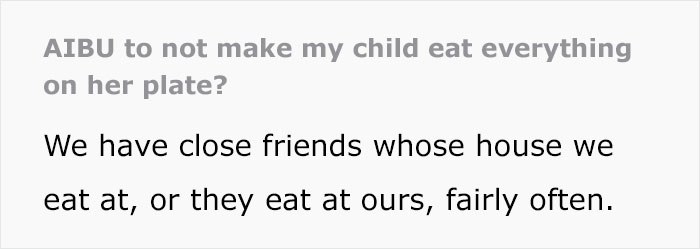 Family Has A Strict "Clean Your Plate" Rule For Their Kids And Try To Enforce It On Friend&rsquo;s Child As Well, But Mom Is Not Having It