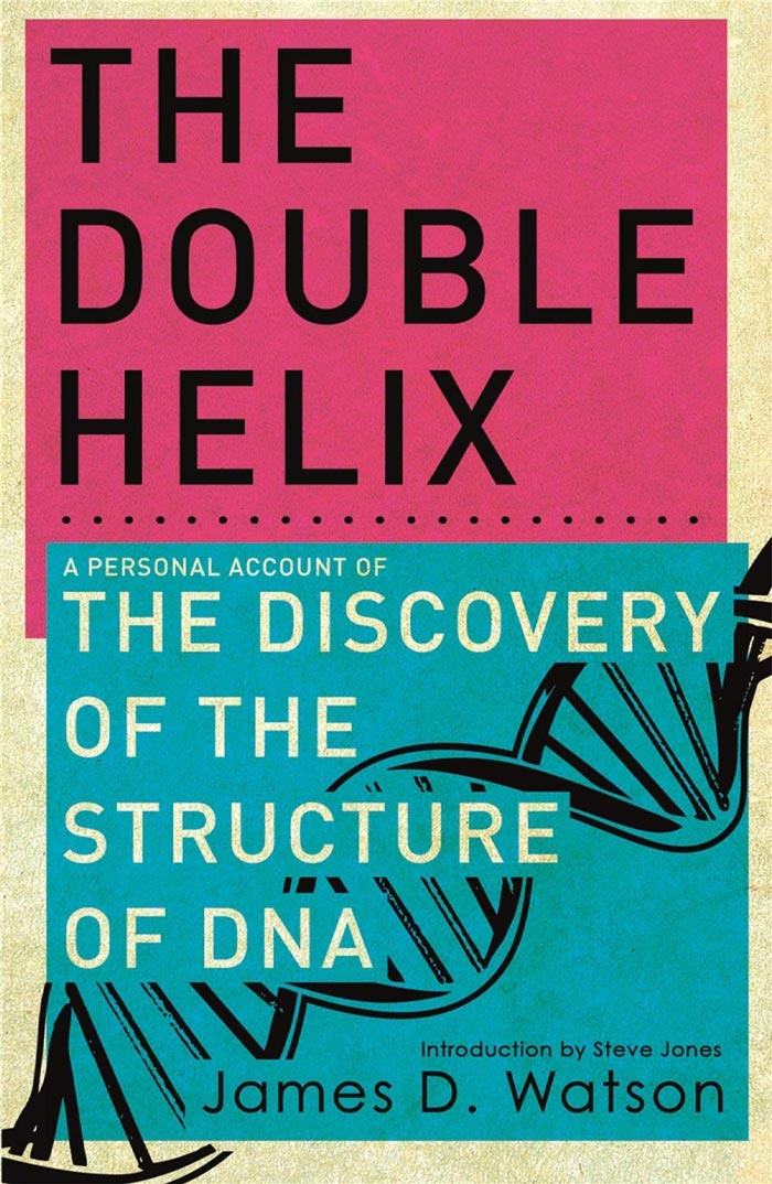The Double Helix By James D. Watson