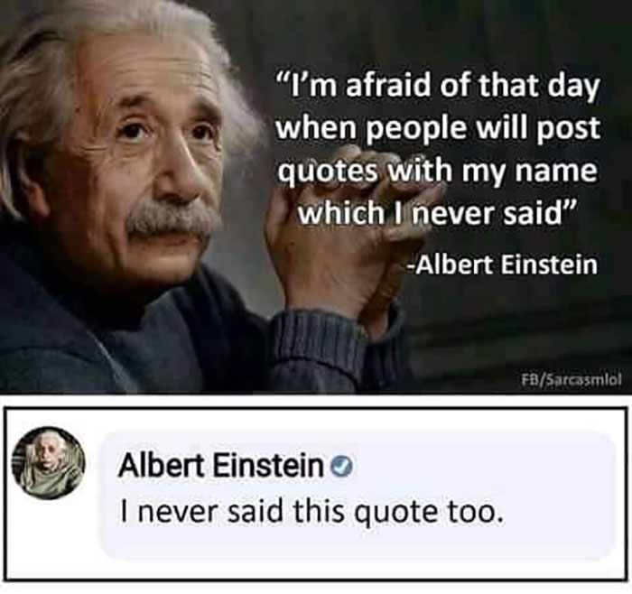 Albert Einstein meme humor featuring a funny science joke about misattributed quotes and science jokes.