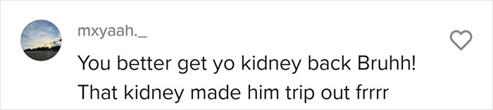 Guy Cheated On His Girlfriend After She Gave Him One Of Her Kidneys To Save His Life