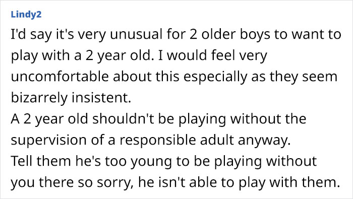 Mother Says "No" When Two Neighbor Boys Ask If They Can Hang Out With Her 2-Year-Old Son, Their Mom Comes Banging At Her Door Mother Says "No" When Two Neighbor Boys Ask If They Can Hang Out With Her 2-Year-Old Son, Their Mom Comes Banging At Her Door
