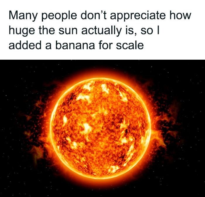 Science joke about the sun's size with a humorous mention of a banana for scale in a meme format.