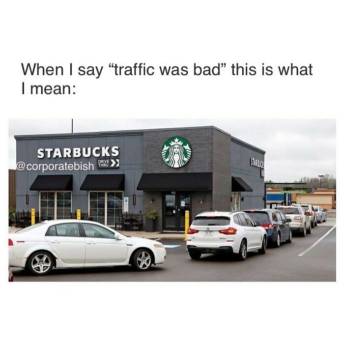 A Line Of Cars Is Traffic To Me 🤷‍♀️
.
#corporatelife #corporatememes #bish #corporatebish #memesdaily #officememes #workmemes #worklife #memes #corporatemillennial #workjokes #officejokes #workhumor #workfromhomememes #workplacememes #corporatehumor #officelife #millennial #millennialmemes #millennials #workplacememes #coffeememes