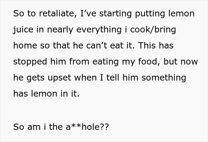 Dad Constantly Steals 17 Y.O. Daughter’s Food, She Deliberately Starts Adding Lemon To Her Food Because He Is Allergic To Citrus - 4