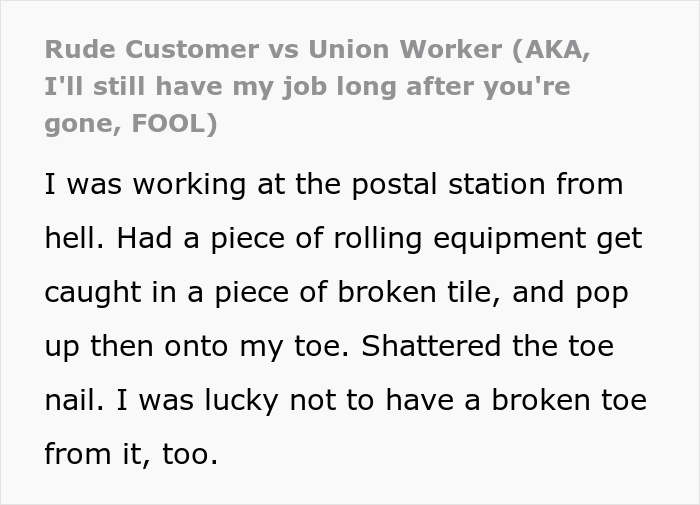 Injured Postal Worker Maliciously Complies With This Rude Customer's Demand, Teaches Him A Lesson About Not Messing With Union Workers - 1