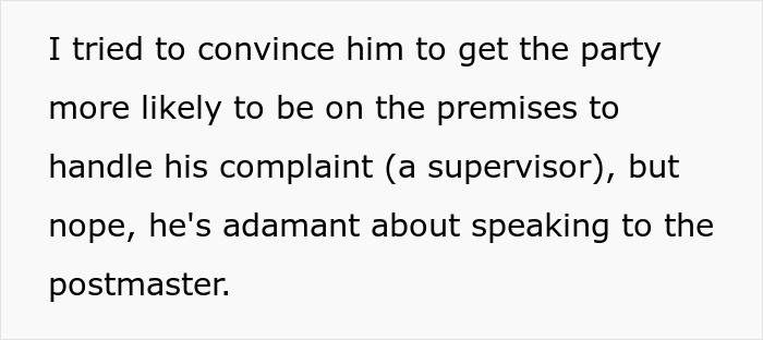 Injured Postal Worker Maliciously Complies With This Rude Customer's Demand, Teaches Him A Lesson About Not Messing With Union Workers - 10