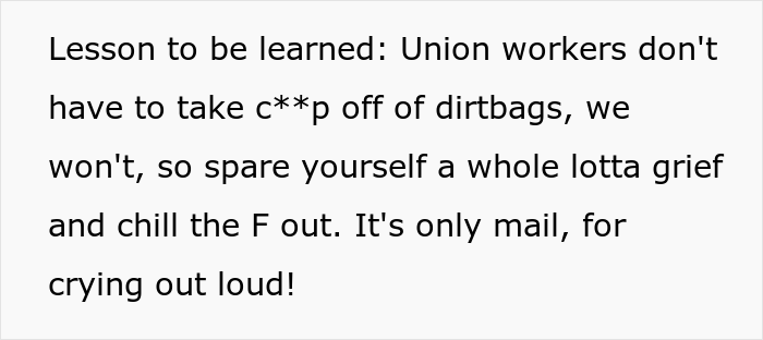 Injured Postal Worker Maliciously Complies With This Rude Customer's Demand, Teaches Him A Lesson About Not Messing With Union Workers - 24