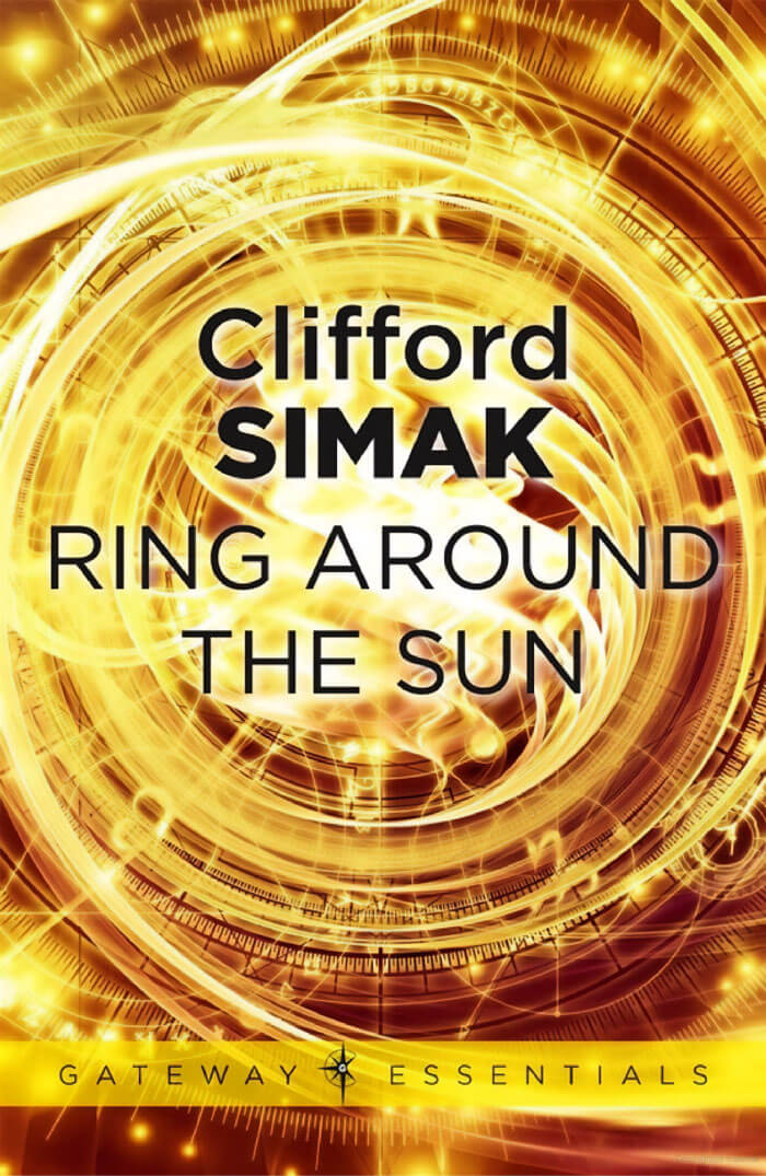 "Ring Around The Sun By Clifford D. Simak