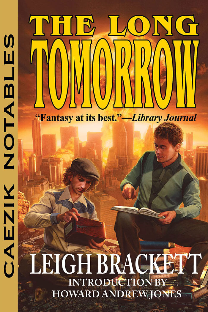 "The Long Tomorrow" By Leigh Brackett