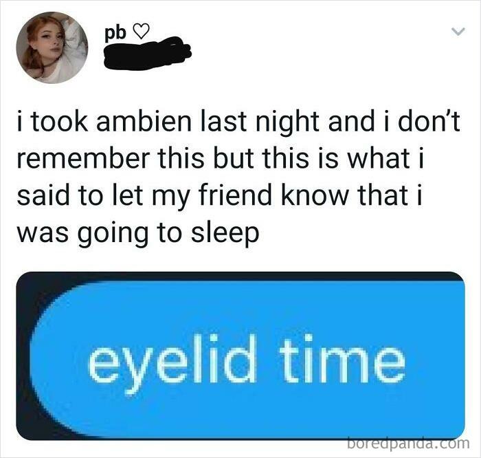 Funny phrase "eyelid time" replaces "sleep" in Ambien-induced text.