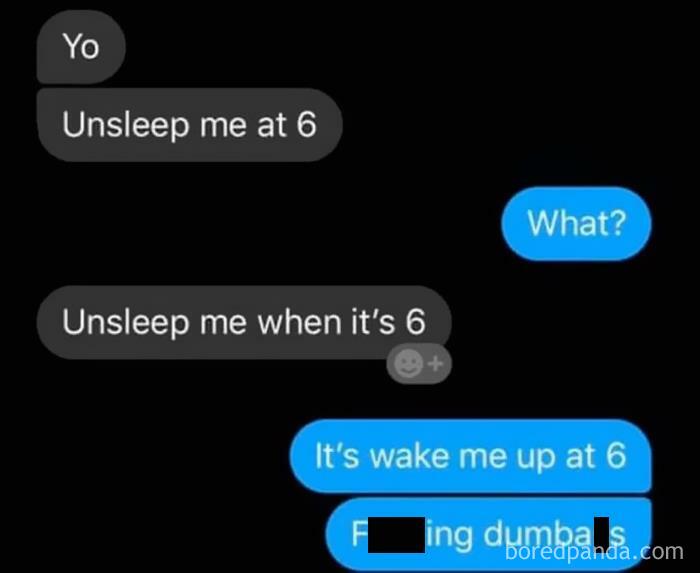 Text message fail where "unsleep me" is used instead of "wake me up" in a humorous context.