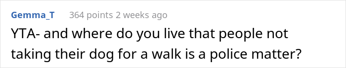 "I Called The Cops On My Neighbors Because They Don&rsquo;t Walk Their Dog": Resident Angers Both Their Neighbors And The Internet