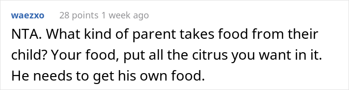 Dad Constantly Steals 17 Y.O. Daughter’s Food, She Deliberately Starts Adding Lemon To Her Food Because He Is Allergic To Citrus - 22