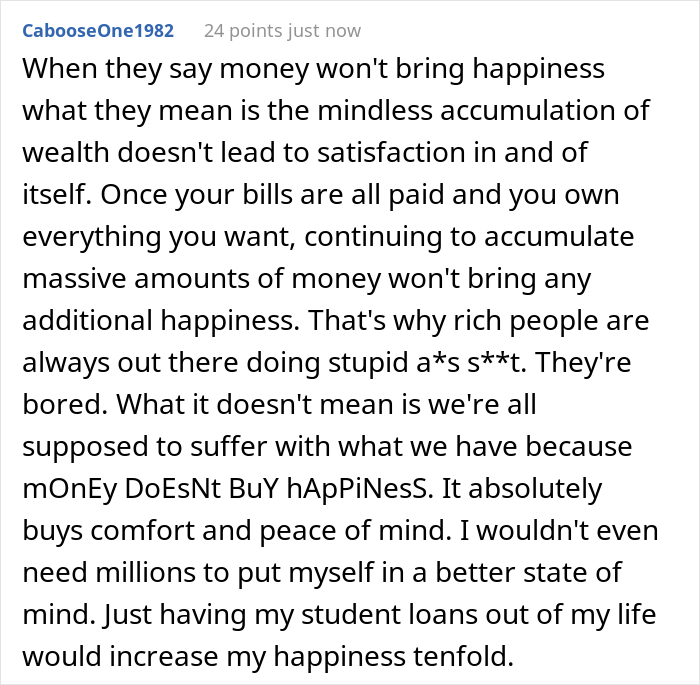 People Online Express If They Really Think Money Could Buy Happiness After Someone Points Out That It Would At Least Solve 99% Of Their Problems