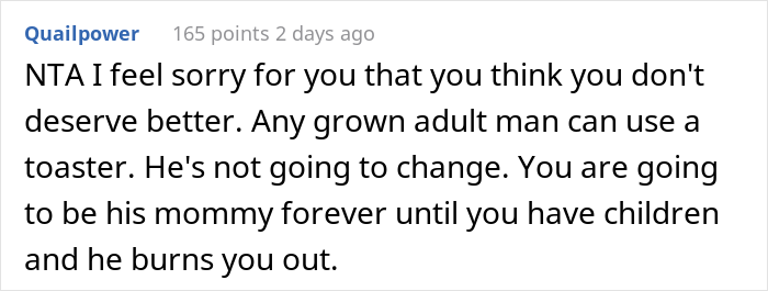 "The Toaster Is Too Complicated": Man-Child Claims Girlfriend Practically Left Him To Starve After She Went On A Trip For One Week