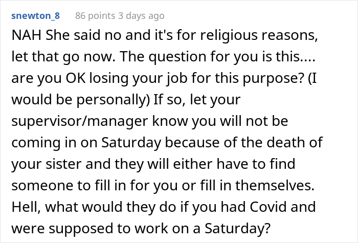 Woman's Sister Dies Unexpectedly, She Asks For A Day Off Work, But Coworker Says No Because Of Her Religious Beliefs - 25