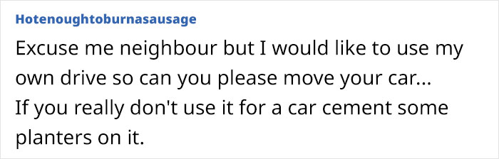 &ldquo;I Can&rsquo;t Sit Out And Enjoy The Sun&rdquo;: Woman Is Fed Up With Neighbors Who Park In Her Driveway Without Permission