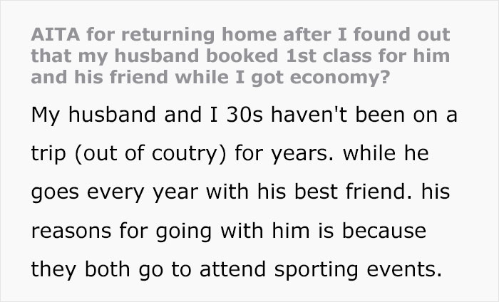 Husband Books 1st Class Tickets For Himself And His Friend For A Trip While Wife Only Gets Economy, Drama Ensues When Wife Decides Not To Go - 2