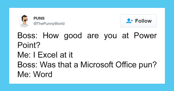 35 Pun-Based Jokes That Are Both Amusing And Cringeworthy, As Shared By This Dedicated Twitter Page
