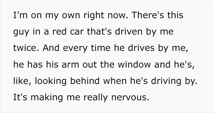 Woman Notices A Sketchy Car Following Her And Decides To Trust Her Gut That Something Isn't Right, Captures Everything On Camera Woman Notices A Sketchy Car Following Her And Decides To Trust Her Gut That Something Isn't Right, Captures Everything On Camera