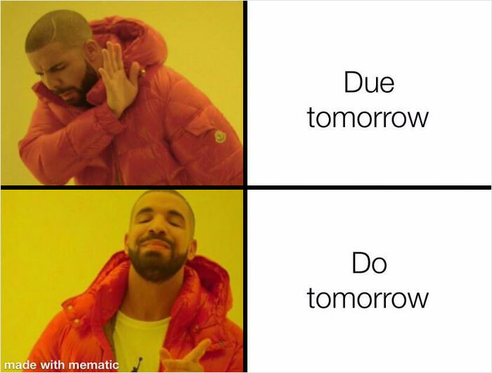Drake school meme: rejecting "Due tomorrow" but approving "Do tomorrow," humorously capturing classroom struggles and procrastination.