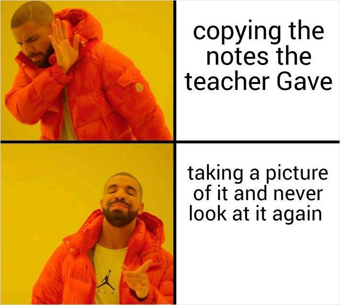 Drake meme about school struggles: preferring to photograph notes instead of copying them.